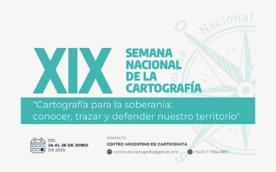 XIX Semana Nacional de la Cartografía: “Cartografía para la Soberanía: conocer, trazar y defender nuestro territorio” – Virtual